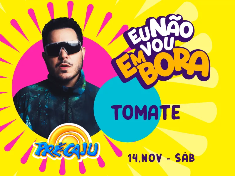 Pré Caju - Bloco Eu Nao Vou Embora Tomate