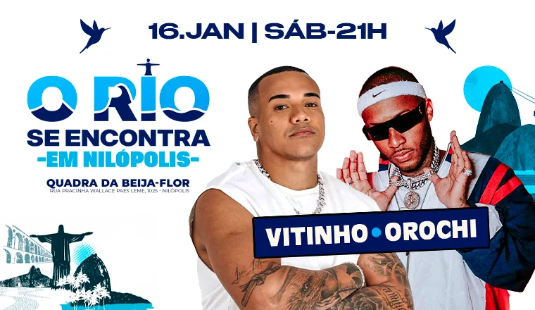 Orochi & Vitinho na Beija-Flor em Nilópolis/Rj 16/01