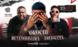 Orochi, Renan Oliveira e Djs