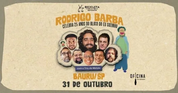 Rodrigo Barba | 25 Anos do Bloco do Eu Sozinho em Bauru / SP