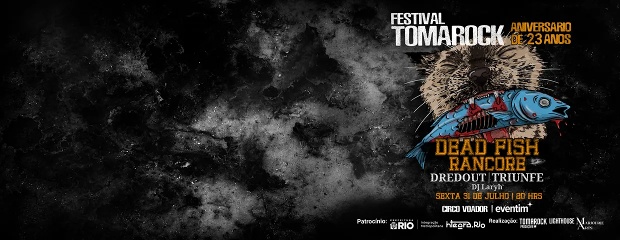 TOMAROCK 23 ANOS COM DEAD FISH