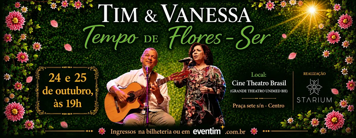 TIM & VANESSA – TEMPO DE FLORES-SER