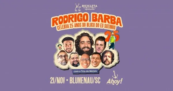 Rodrigo Barba | 25 Anos do Bloco do Eu Sozinho em Blumenau / SC