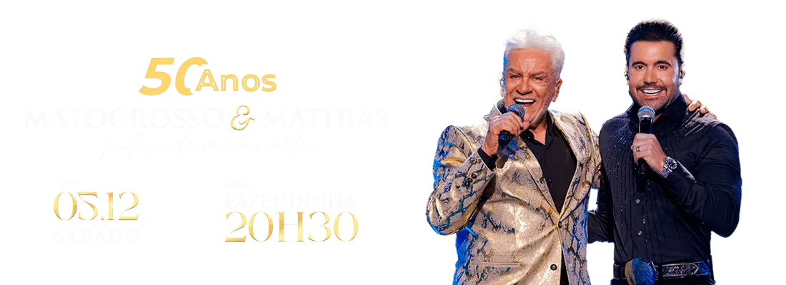 Matogrosso e Mathias - 50 Anos