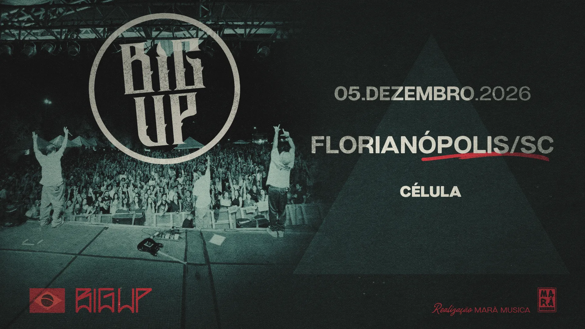 Big Up em Florianópolis - Turnê de Despedida.