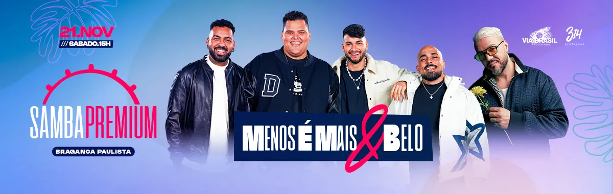 Samba Premium Bragança Paulista - Menos é Mais + Belo